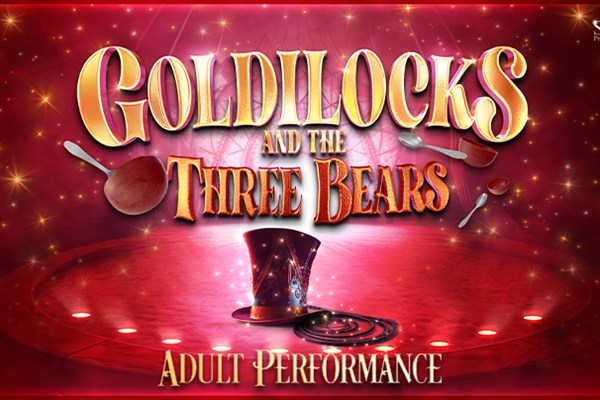 Goldilocks and The Three Bears Adult Performance