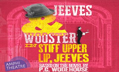 Jeeves and Wooster in ‘Stiff Upper Lip, Jeeves’